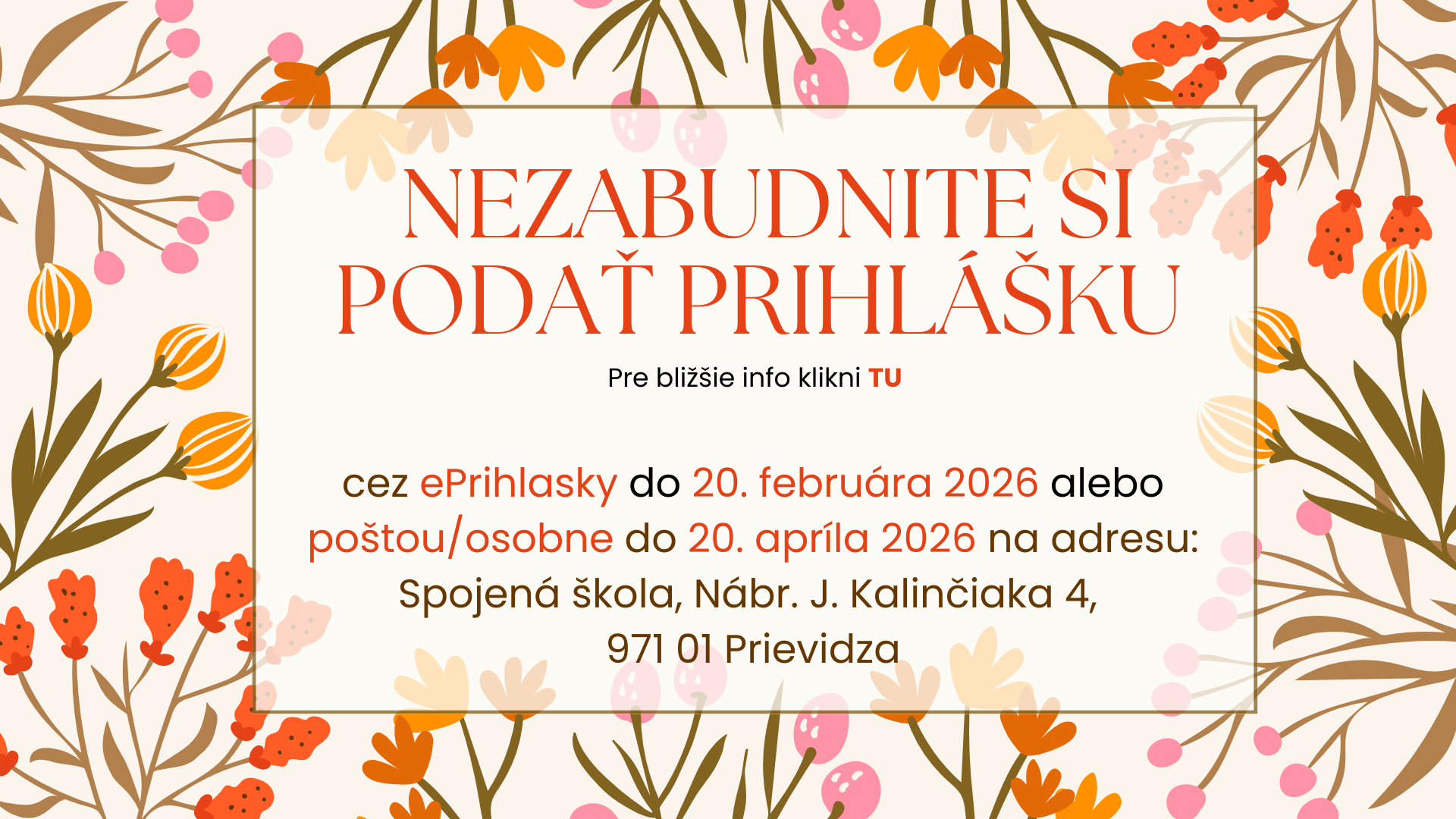 Nezabudnite prihlášku...